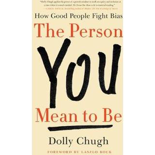 The Person You Mean to Be