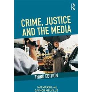 Crime, Justice and the Media