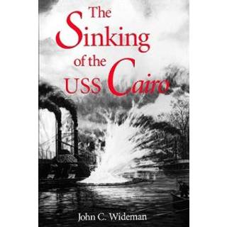 The Sinking of the USS Cairo