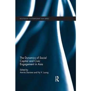 The Dynamics of Social Capital and Civic Engagement in Asia