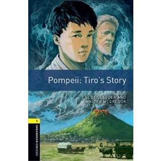 Oxford Bookworms Library: Level 1: Pompeii: Tiro's Story