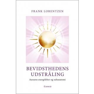 Bevidsthedens Udstråling - Frank Lorentzen