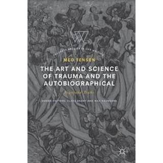 The Art and Science of Trauma and the Autobiographical