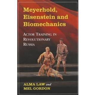 Meyerhold, Eisenstein and Biomechanics