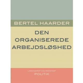 Den organiserede arbejdsløshed