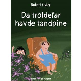 Da troldefar havde tandpine