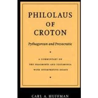 Philolaus of Croton: Pythagorean and Presocratic