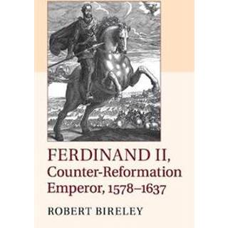 Ferdinand II, Counter-Reformation Emperor, 1578–1637