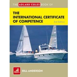 The Adlard Coles Book of the International Certificate of Competence