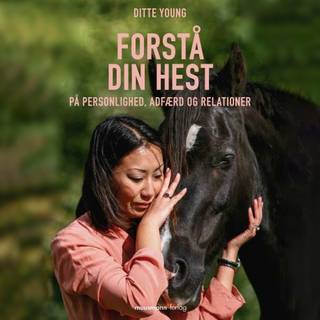 Forstå din hest - på personlighed, adfærd og relationer