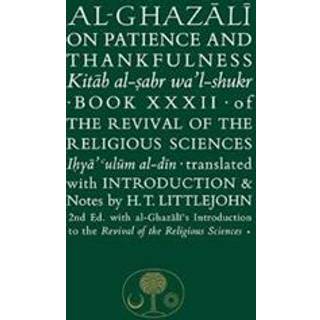 Al-Ghazali on Patience and Thankfulness