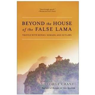 Beyond The House Of The False Lama