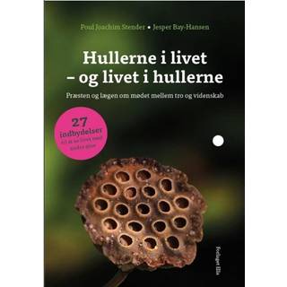 Hullerne i livet - og livet i hullerne