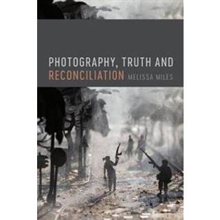 Photography, Truth and Reconciliation