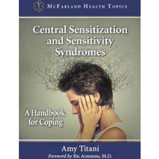 Central Sensitization and Sensitivity Syndromes