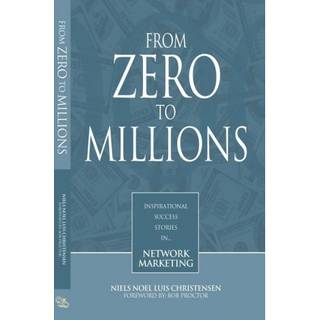 From Zero To Millions inspirational success stories in network marketing