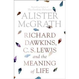 Richard Dawkins, C. S. Lewis and the Meaning of Life