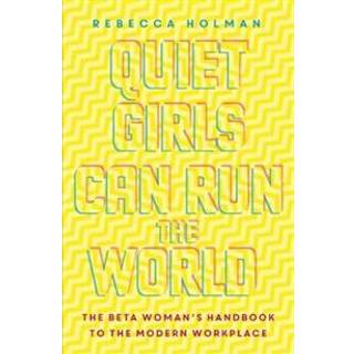 Quiet Girls Can Run the World