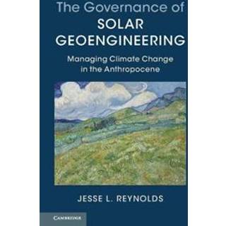 The Governance of Solar Geoengineering