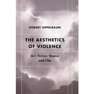 The Aesthetics of Violence
