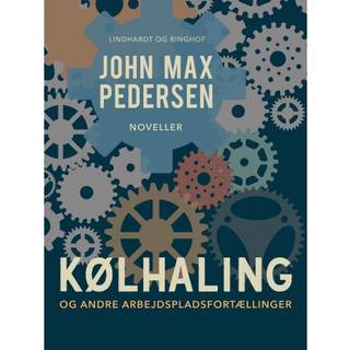 Kølhaling – og andre arbejdspladsfortællinger