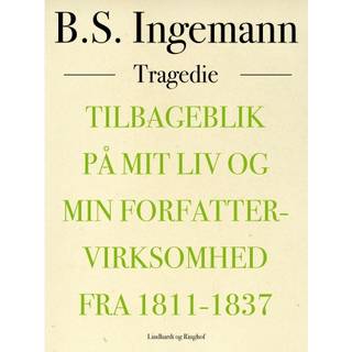 Tilbageblik på mit liv og min forfattervirksomhed fra 1811-1837
