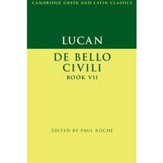 Lucan: De Bello Ciuili Book VII