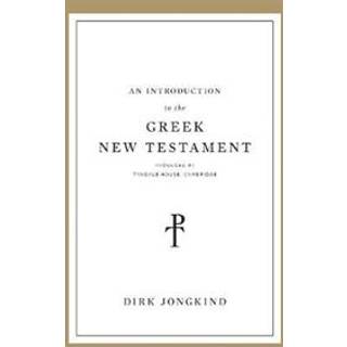 An Introduction to the Greek New Testament, Produced at Tyndale House, Cambridge