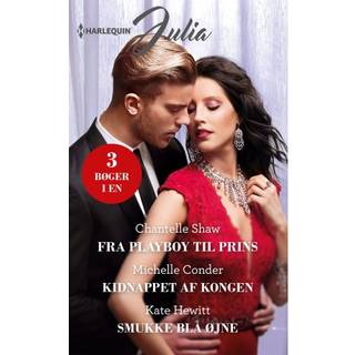 Fra playboy til prins / Kidnappet af kongen / Smukke blå øjne