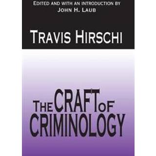 The Craft of Criminology