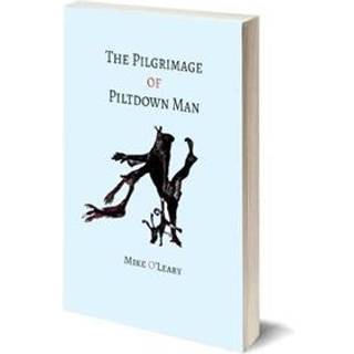 The Pilgrimage of Piltdown Man