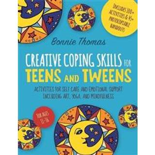 Creative Coping Skills for Teens and Tweens