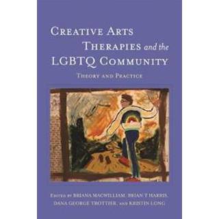 Creative Arts Therapies and the LGBTQ Community