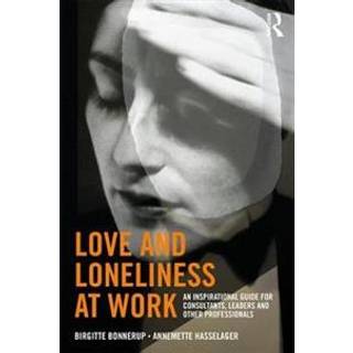 Love and Loneliness at Work