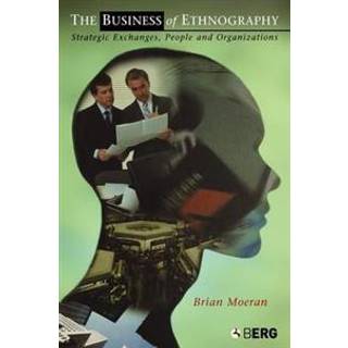The Business of Ethnography