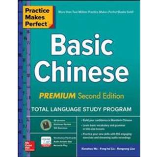 Practice Makes Perfect: Basic Chinese, Premium Second Edition