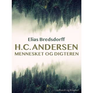 H.C. Andersen. Mennesket og digteren