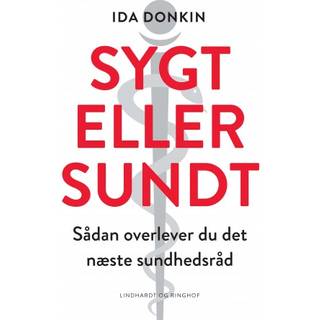 Sygt eller sundt - Sådan overlever du det næste sundhedsråd
