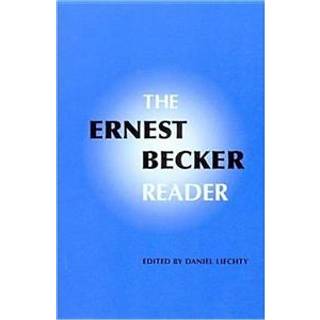 The Ernest Becker Reader
