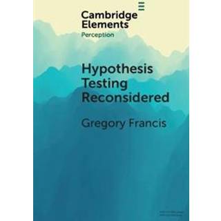 Hypothesis Testing Reconsidered