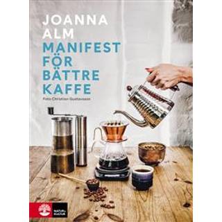 Manifest för bättre kaffe - Joanna Alm