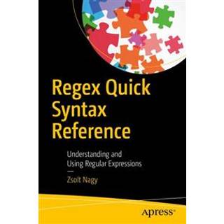 Regex Quick Syntax Reference (4, 2018) | Zsolt Nagy