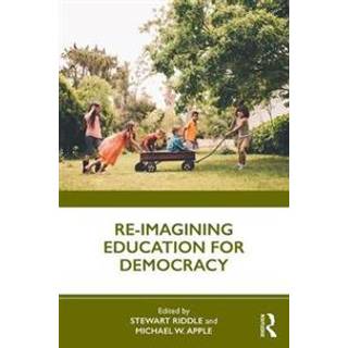 Re-imagining Education for Democracy