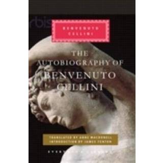 The Autobiography of Benvenuto Cellini