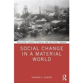 Social Change in a Material World
