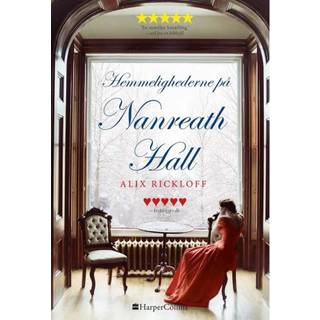Hemmelighederne på Nanreath hall af Alix Rickloff