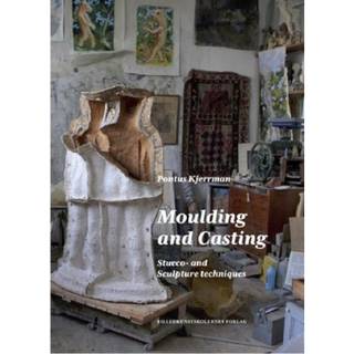 Moulding and Casting. Stucco- and Sculpture techniques