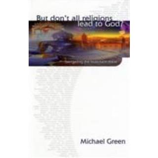 But don't all religions lead to God?