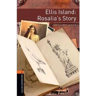 Oxford Bookworms Library: Level 2: Ellis Island: Rosalia's Story
