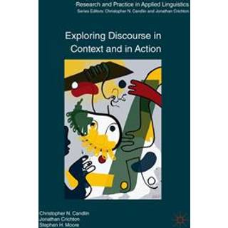 Exploring Discourse in Context and in Action